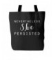 Nevertheless She Persisted Tote Bag